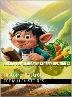 cover image of Grignote et la recette secrète des trolls
